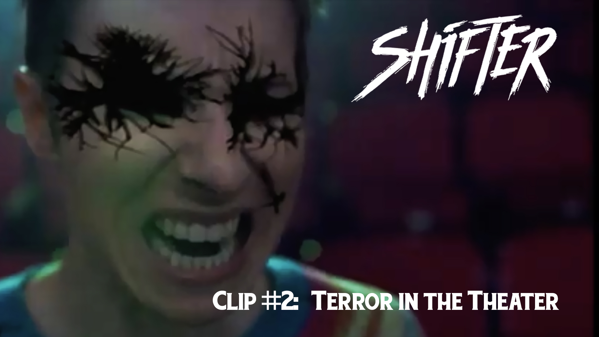 Shifter Clip #2: Terror in the Theater